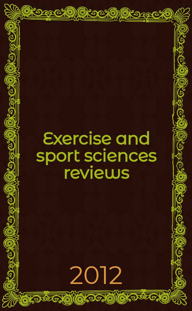 Exercise and sport sciences reviews : A quart. publ. of the Amer. college of sports medicine. Vol.40, №2