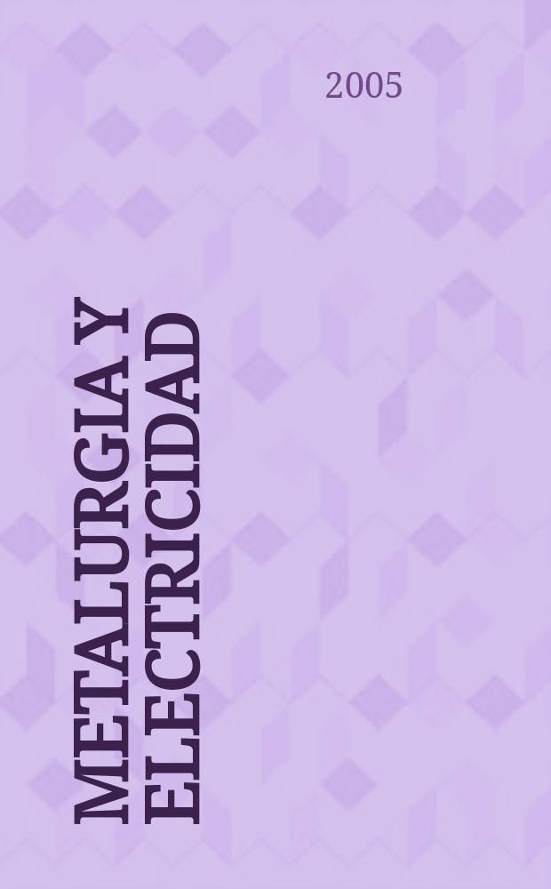 Metalurgia y electricidad : Revista t&eacute;cnica nacional Miembro de la Asoc. espa&ntilde;ola de la prensa t&eacute;cnica. Vol.69, №781