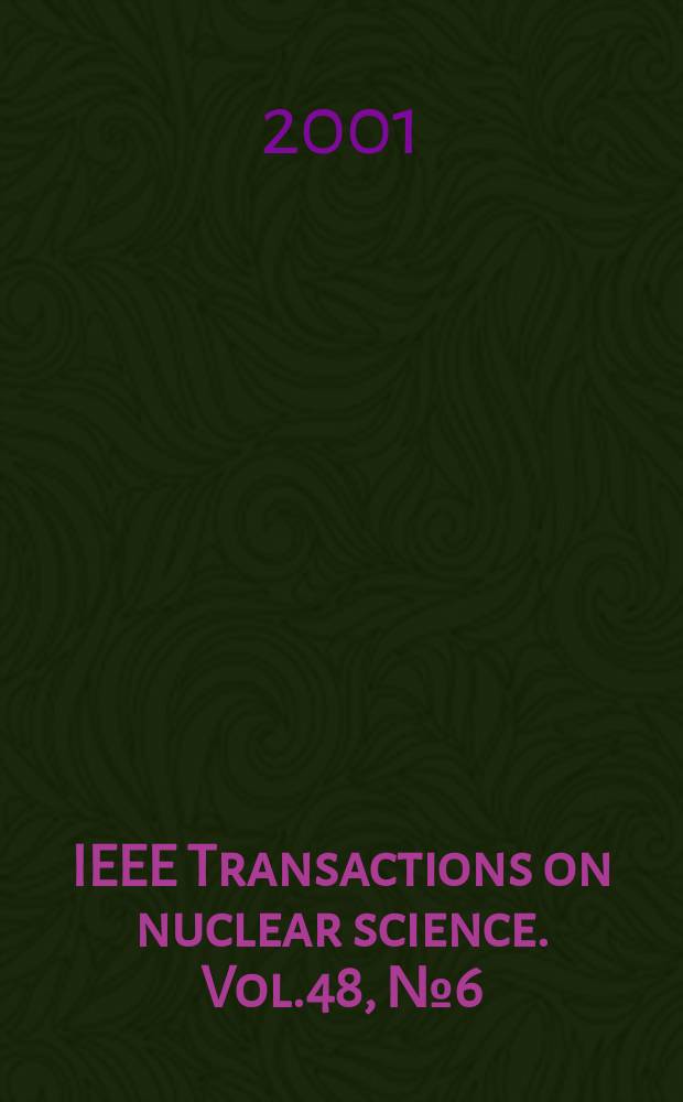 IEEE Transactions on nuclear science. Vol.48, №6(Pt.3)