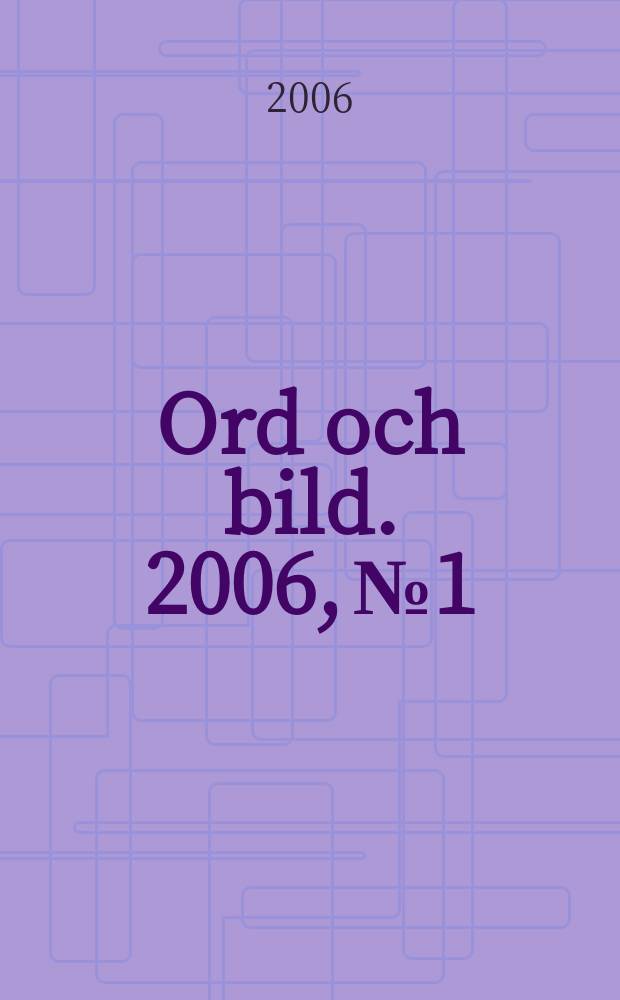 Ord och bild. 2006, №1/2