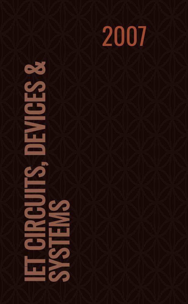 IET circuits, devices & systems : formerly IEE proceedings. Vol. 1, N 1