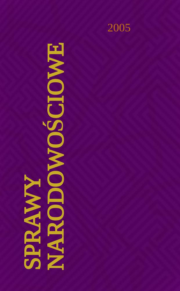 Sprawy narodowościowe : Czasopismo poświęcone badaniu spraw narodowościowych. S.N. 2005, z. 26