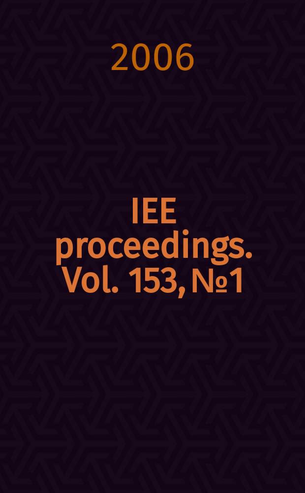 IEE proceedings. Vol. 153, № 1