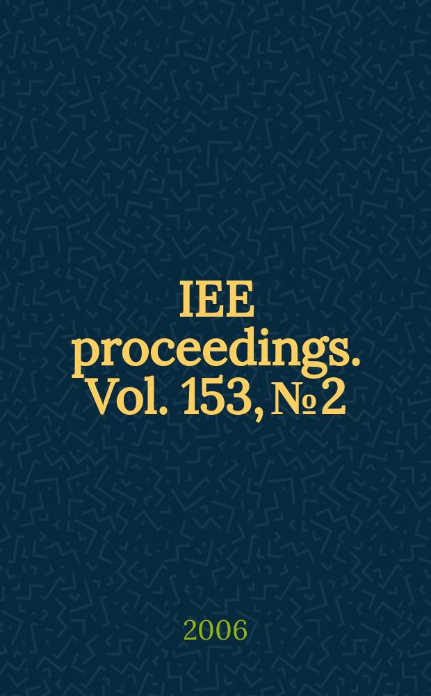 IEE proceedings. Vol. 153, № 2