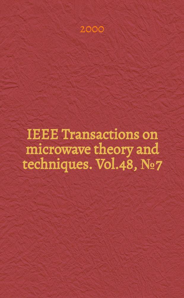 IEEE Transactions on microwave theory and techniques. Vol.48, №7(Pt.2)
