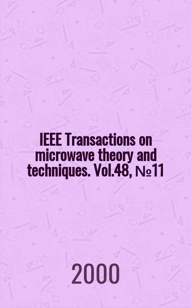 IEEE Transactions on microwave theory and techniques. Vol.48, №11(Pt.2)