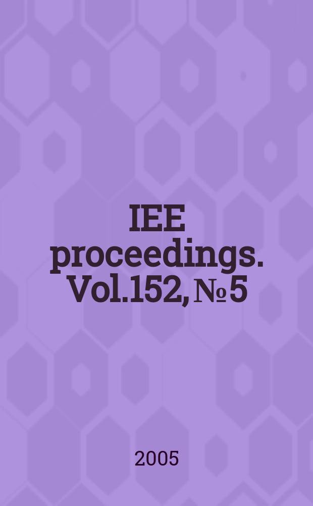 IEE proceedings. Vol.152, № 5