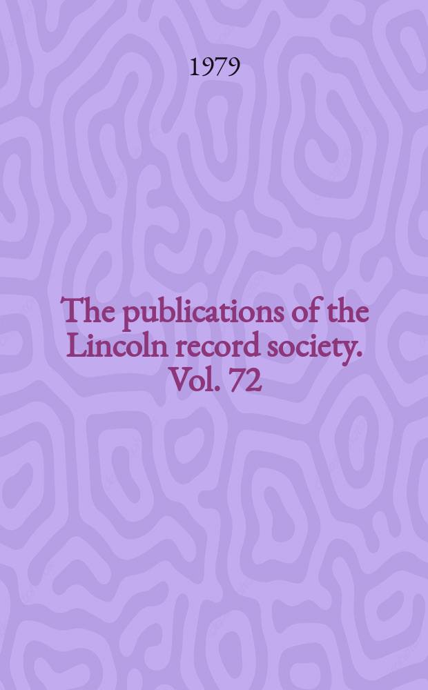 The publications of the Lincoln record society. Vol. 72 : Lincolnshire returns of the Census of religious worship, 1851
