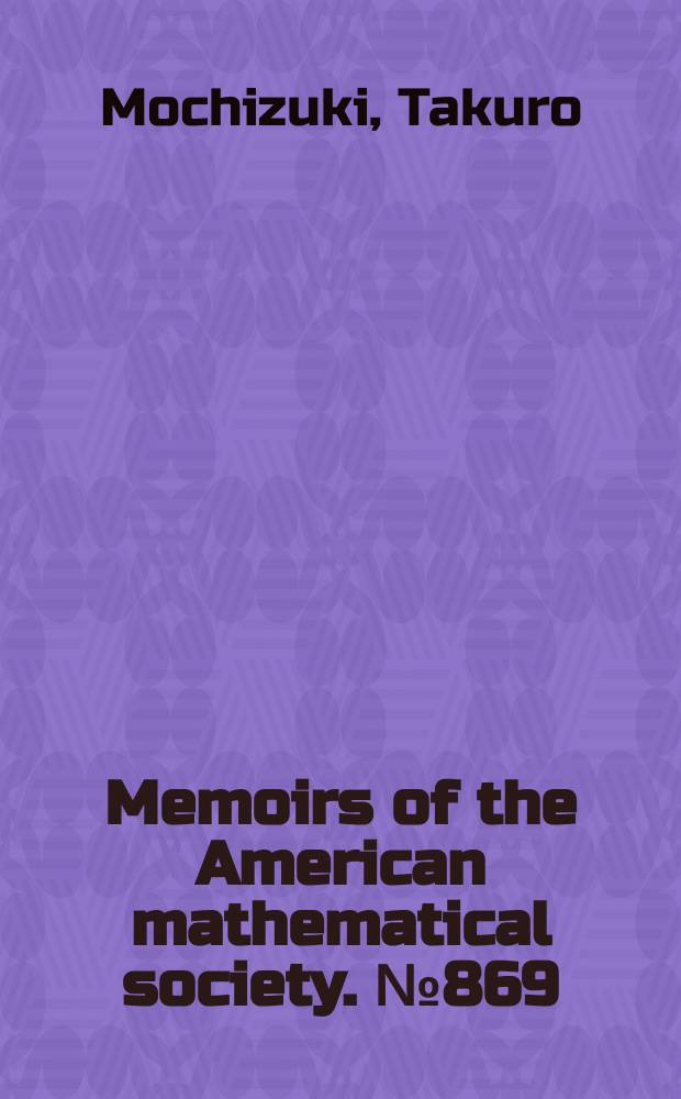 Memoirs of the American mathematical society. №869 : Asymptotic behaviour of tame harmonic bundles and an application to pure twistor D-modules