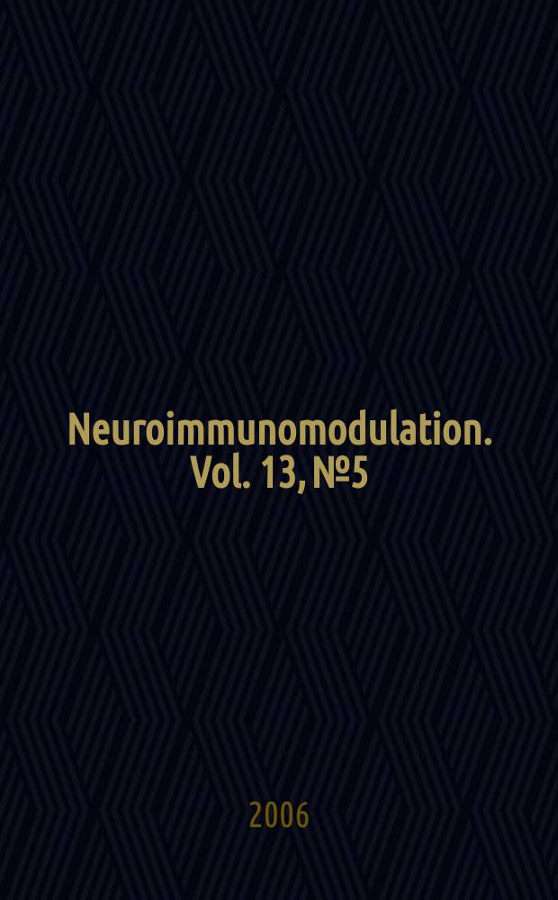Neuroimmunomodulation. Vol. 13, № 5/6 : Stress and autoimmunity = Стресс и аутоиммунитет