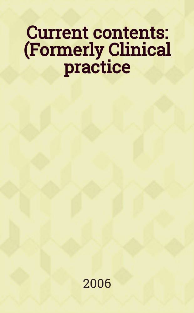 Current contents : (Formerly Clinical practice). Vol.34, № 6