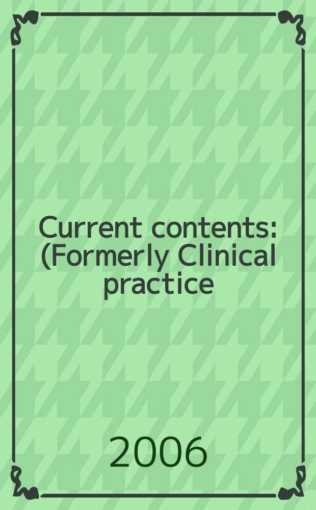 Current contents : (Formerly Clinical practice). Vol.34, № 48