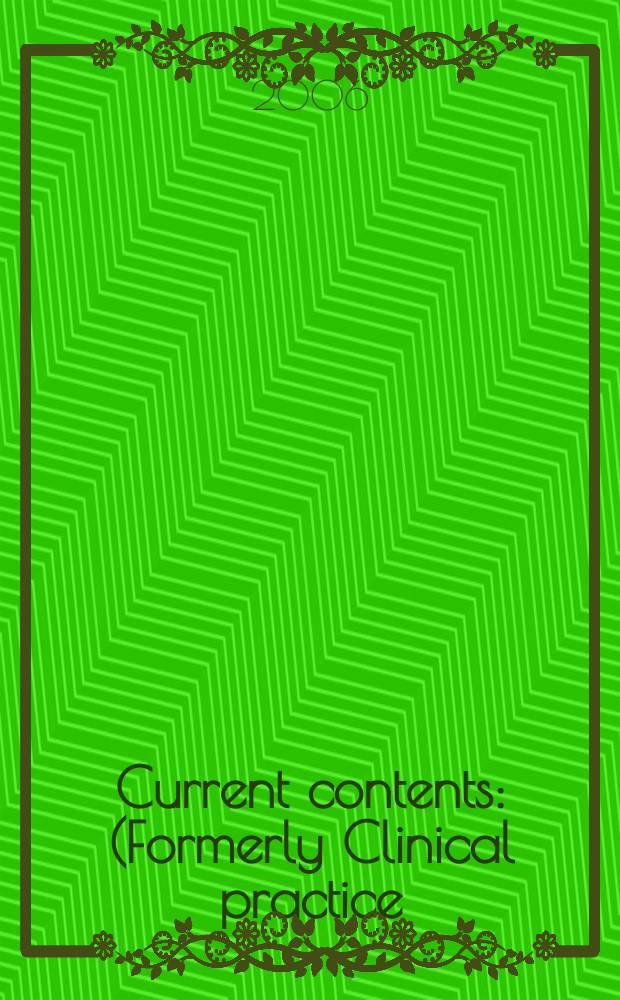 Current contents : (Formerly Clinical practice). Vol.34, № 49