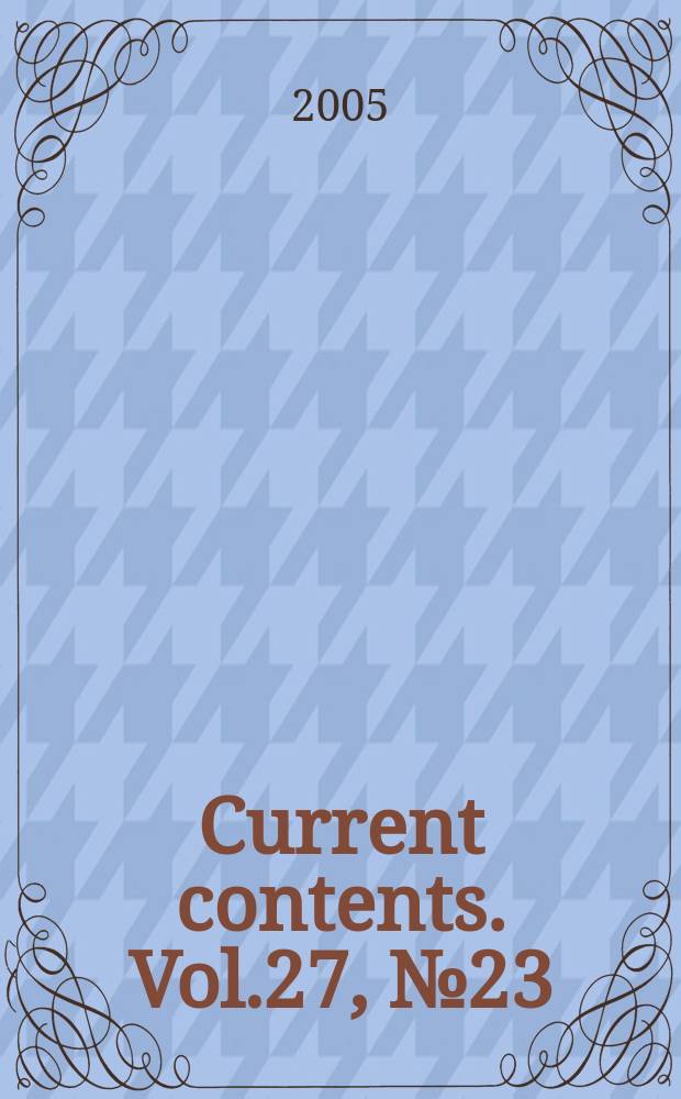 Current contents. Vol.27, № 23