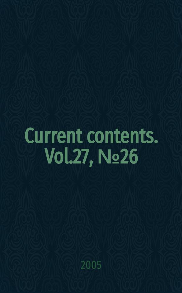Current contents. Vol.27, № 26