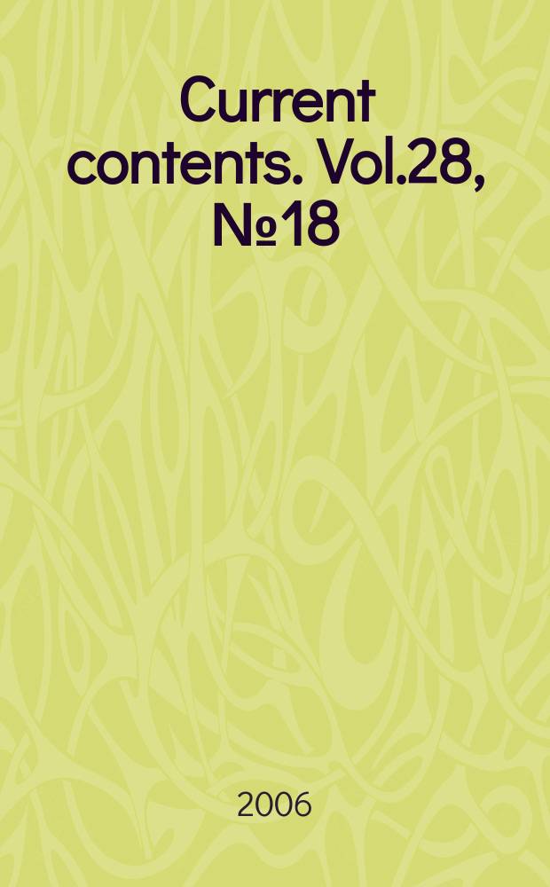 Current contents. Vol.28, № 18