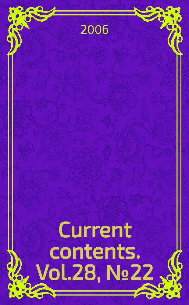 Current contents. Vol.28, № 22