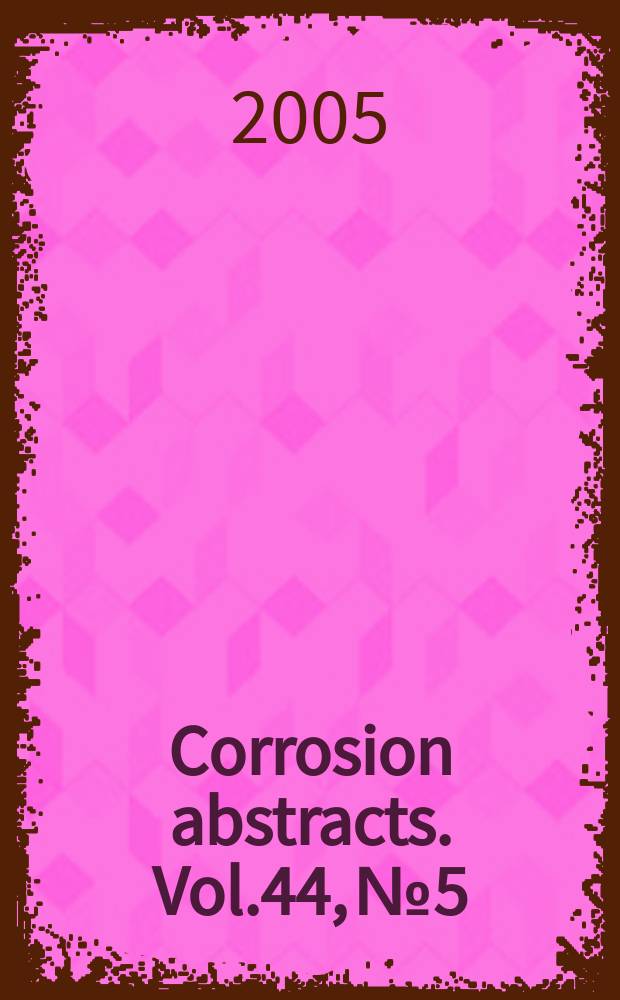 Corrosion abstracts. Vol.44, № 5