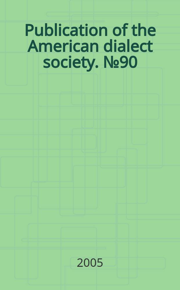 Publication of the American dialect society. №90 : Mill villagers and farmers: dialect and...