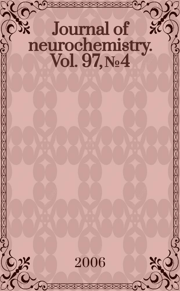 Journal of neurochemistry. Vol. 97, № 4