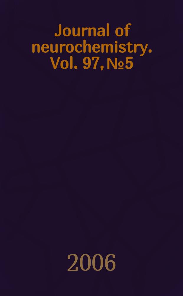 Journal of neurochemistry. Vol. 97, № 5