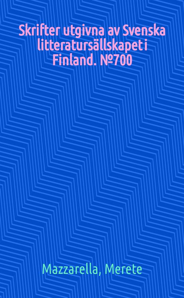 Skrifter utgivna av Svenska litteratursällskapet i Finland. № 700 : Fredrika Charlotta född Tengström = Фредрика Шарлотта,урожденная Тенгстрем в семье народного поэта(Рунеберга)