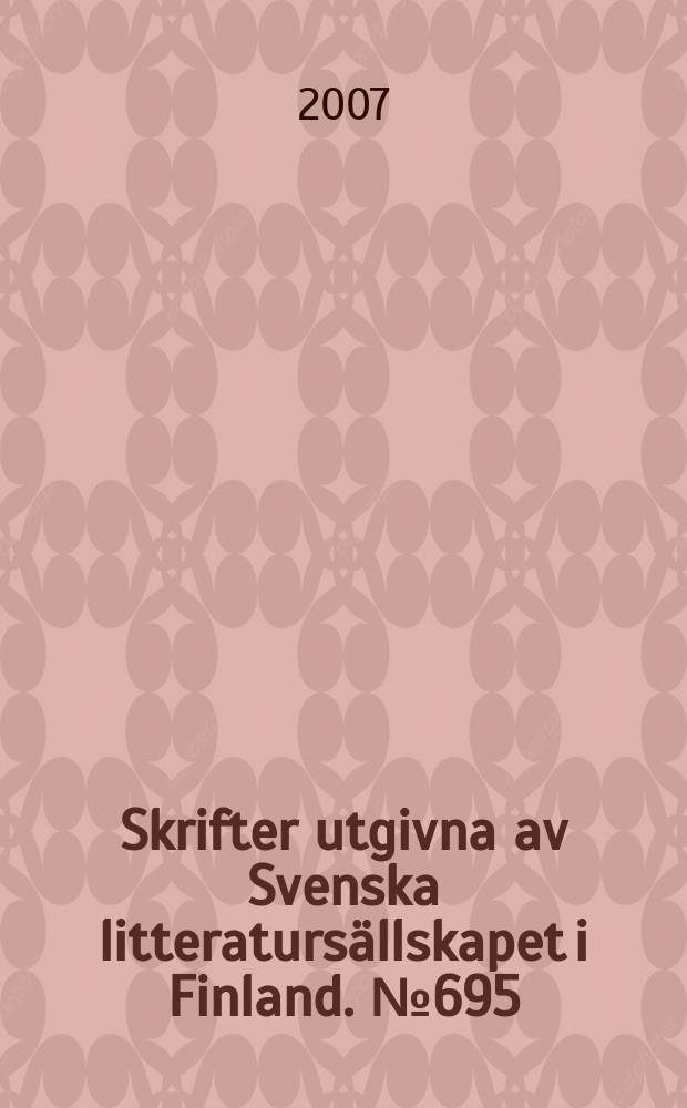 Skrifter utgivna av Svenska litteratursällskapet i Finland. № 695 : En finsk adelssläkts öden = Судьбы финских дворянских родов: Штандертшельд - Стандертшельд - Нордстам