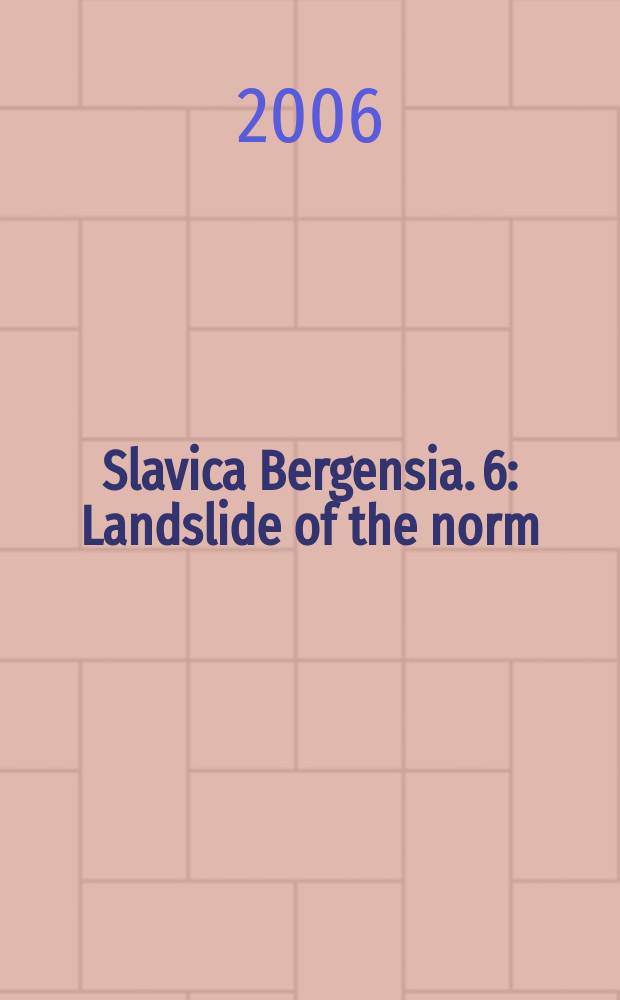 Slavica Bergensia. 6 : Landslide of the norm