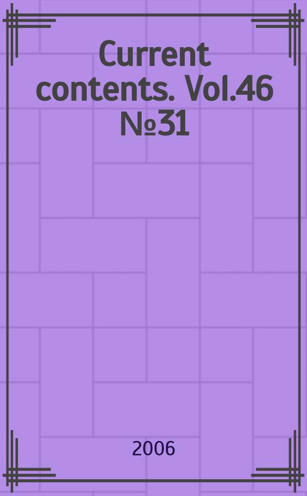 Current contents. Vol.46 № 31
