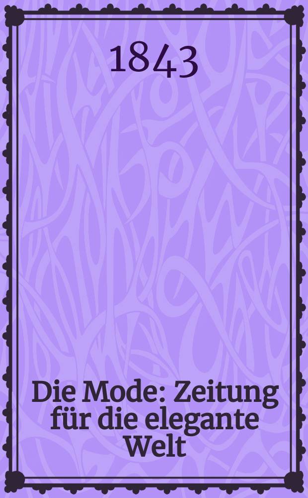 Die Mode : Zeitung für die elegante Welt
