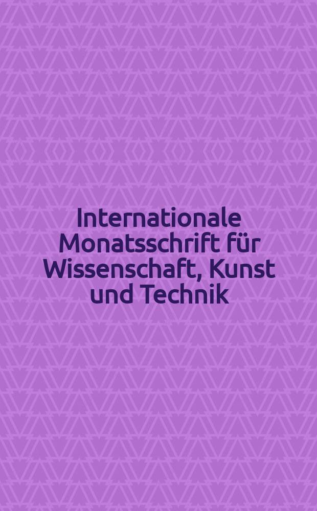 Internationale Monatsschrift für Wissenschaft, Kunst und Technik