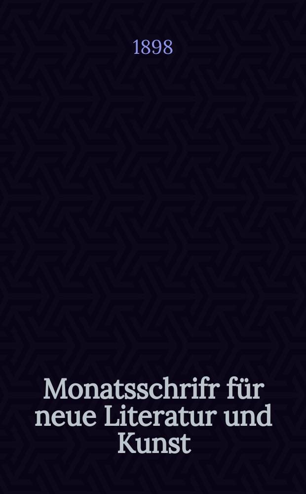Monatsschrifr für neue Literatur und Kunst
