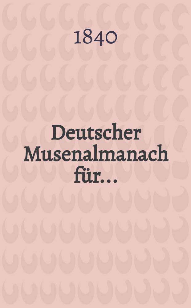 Deutscher Musenalmanach für ...