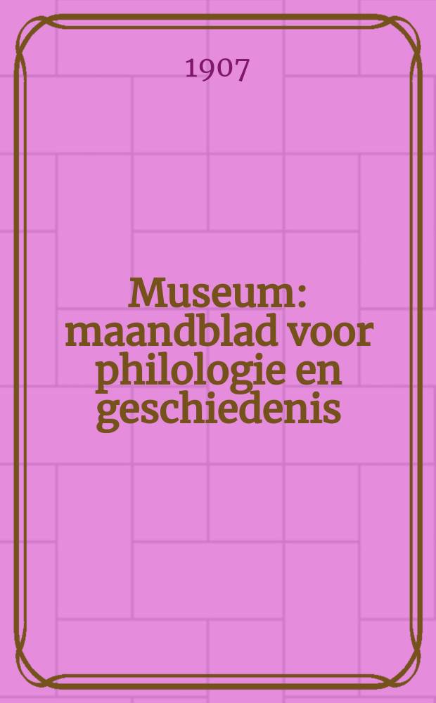 Museum : maandblad voor philologie en geschiedenis