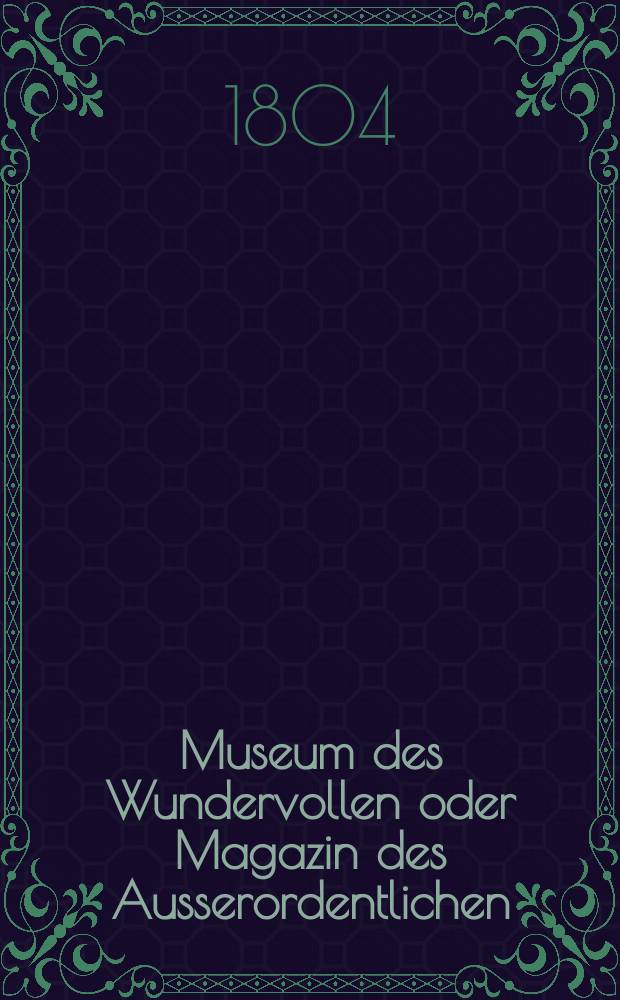 Museum des Wundervollen oder Magazin des Ausserordentlichen