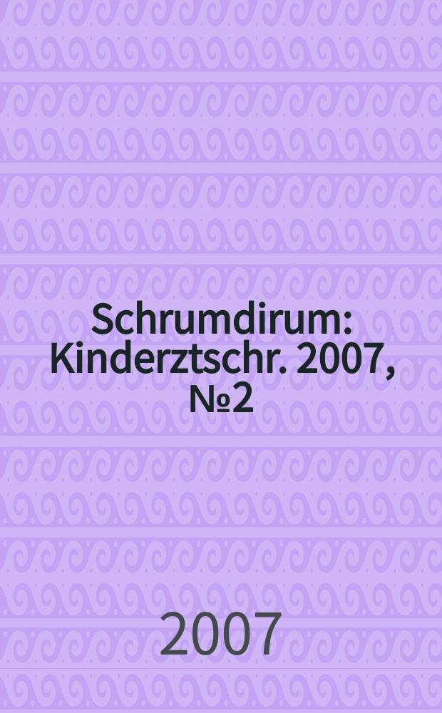 Schrumdirum : Kinderztschr. 2007, №2 (79)