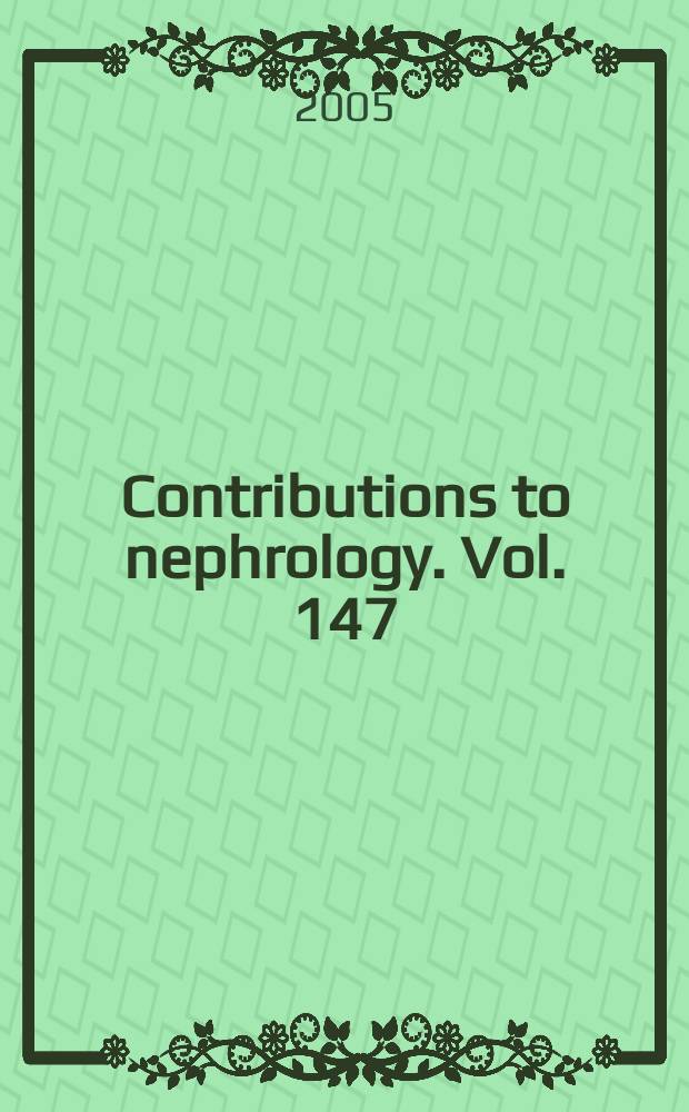 Contributions to nephrology. Vol. 147 : Hyperuricemic syndromes: pathophysiology and therapy
