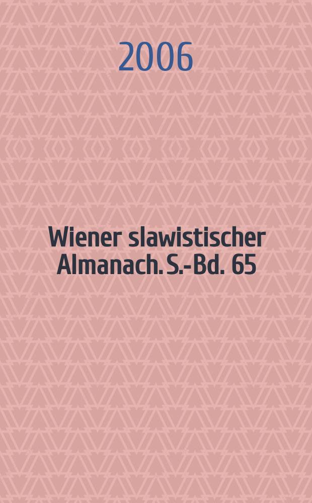 Wiener slawistischer Almanach. S.-Bd. 65 : Ethnoslavica = Этнославика