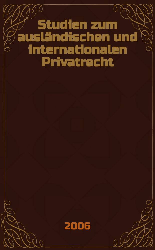 Studien zum ausländischen und internationalen Privatrecht