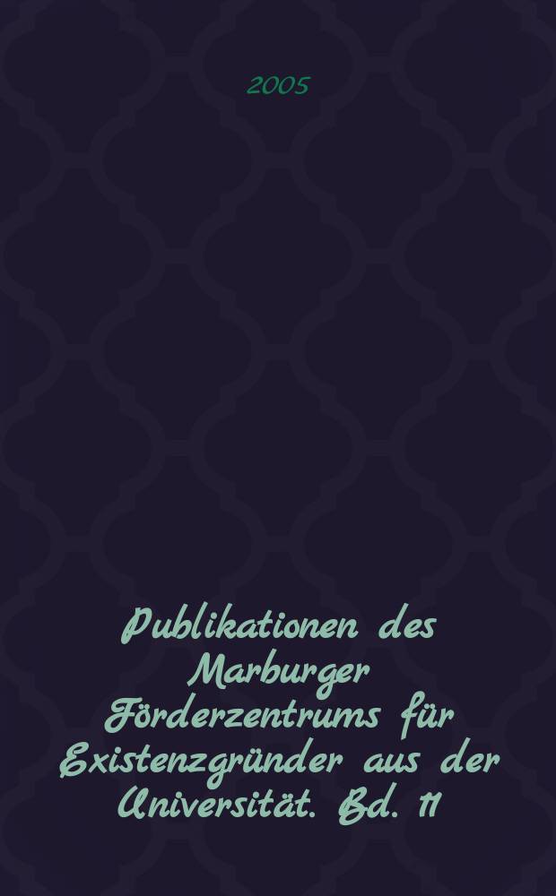 Publikationen des Marburger Förderzentrums für Existenzgründer aus der Universität. Bd. 11 : "Innovationsdynamik in der zweiten industriellen Revolution - die Basisinnovation Nanotechnologie" = Инновационная динамика в период второй индустриальной революции - базисные инновации нанотехнологии