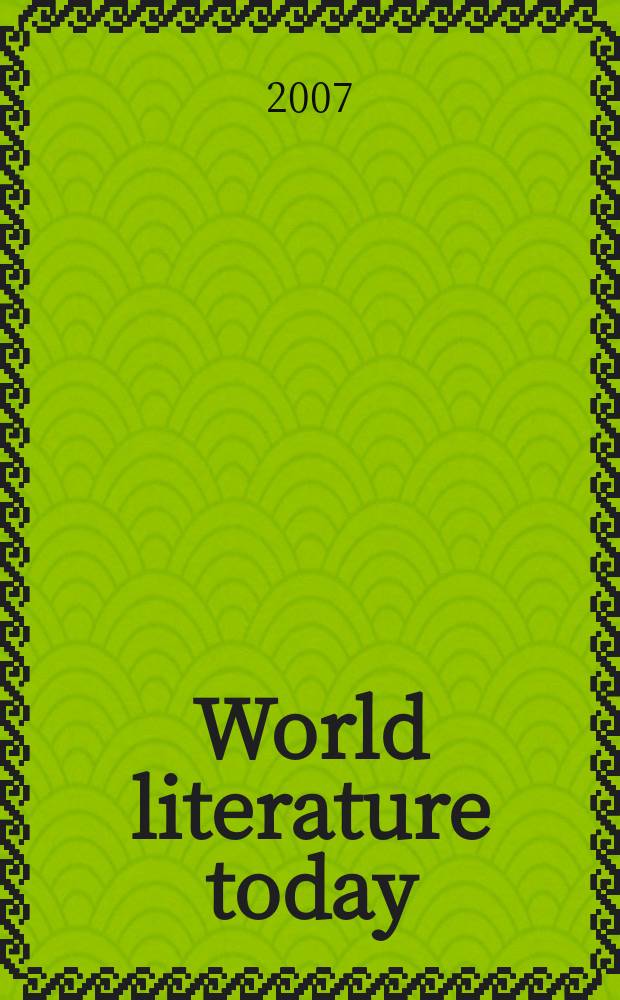 World literature today : Formerly Books abroad A literary quarterly of the Univ. of Oklahoma, Founded 1927. Vol.81, №5