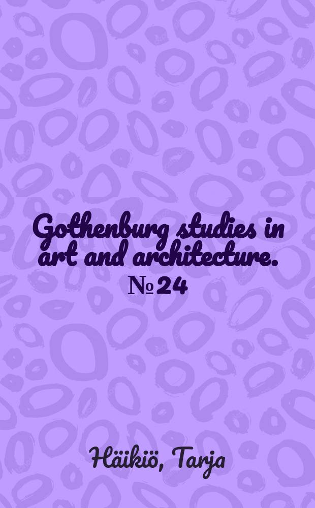 Gothenburg studies in art and architecture. № 24 : Barns estetiska läroprocesser = Преподавание эстетики детям
