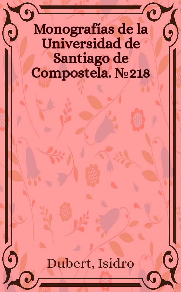 Monografías de la Universidad de Santiago de Compostela. № 218 : Cultura popular e imaxinario social en Galicia, 1480-1900 = Популярная культура и социальные образы в Галисии, 1480 - 1900