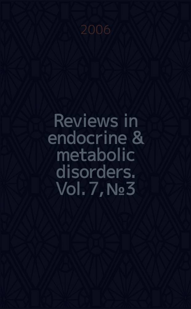 Reviews in endocrine & metabolic disorders. Vol. 7, № 3 : Pediatric diabetes
