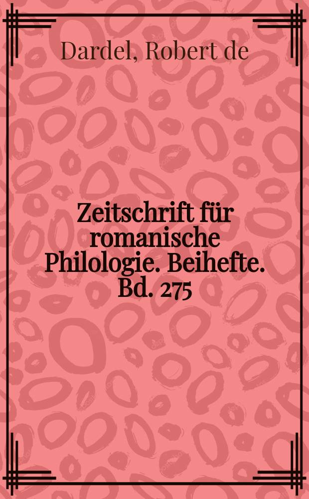 Zeitschrift für romanische Philologie. Beihefte. Bd. 275 : À la recherche du protoroman = В поисках протороманского языка
