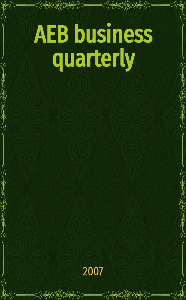 AEB business quarterly : quality, information, effective lobbying, valuable networking. Ed. 2