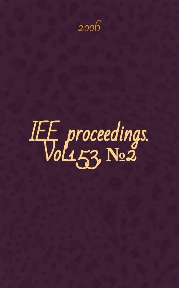 IEE proceedings. Vol.153, № 2
