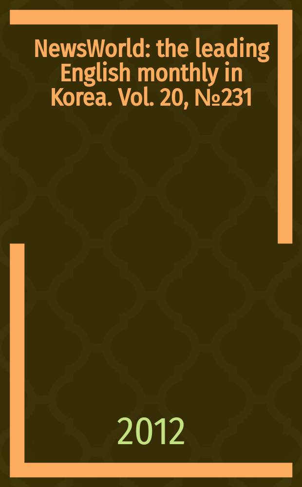 NewsWorld : the leading English monthly in Korea. Vol. 20, № 231