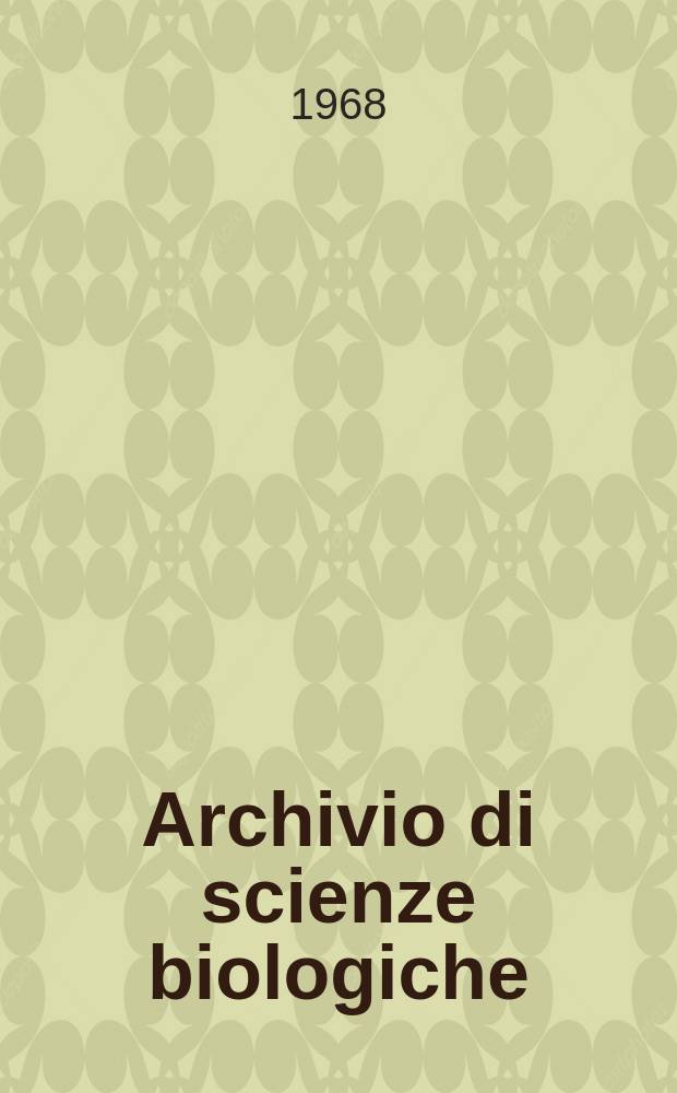 Archivio di scienze biologiche : Organo ufficiale della Società italiana di biologia sperimentale. Vol. 52, № 2