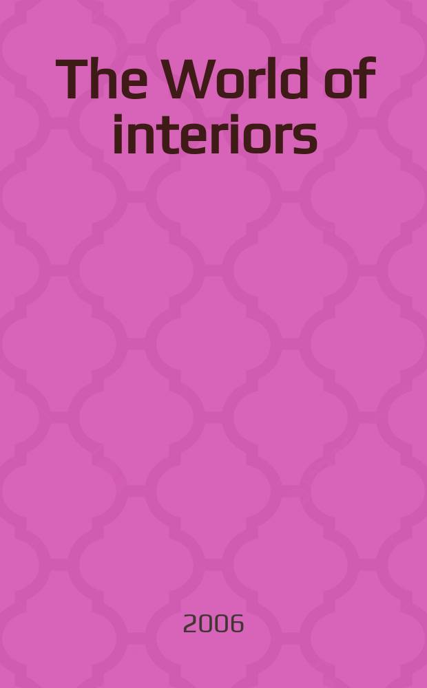 The World of interiors : Publ. month. Vol.26, № 1(280)
